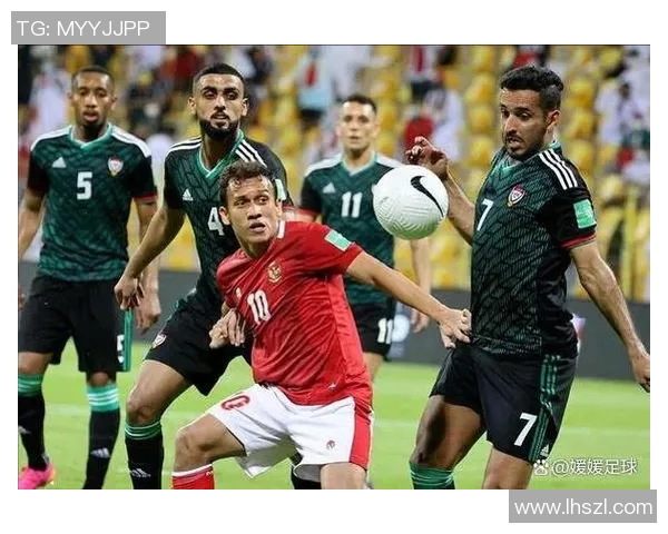 马来西亚与阿联酋的精彩对决展现足球魅力与团队精神