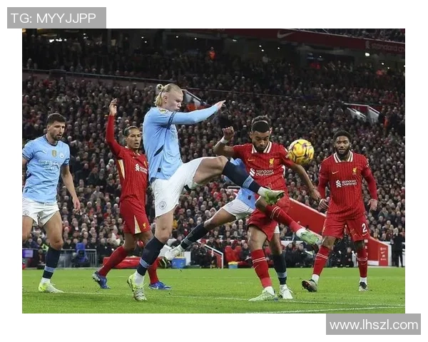 PP体育直播马赛对决曼城精彩赛事分析与前瞻展望